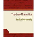 The Grand Inquisitor - Feodor Dostoevsky