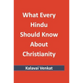 What Every Hindu Should Know About Christianity