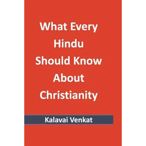 What Every Hindu Should Know About Christianity