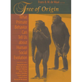 Tree of Origin: What Primate Behavior Can Tell Us about Human Social Evolution