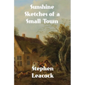 Sunshine Sketches of a Little Town