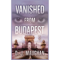 Vanished From Budapest: A suspenseful psychological thriller