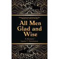 All Men Glad and Wise: A Mystery