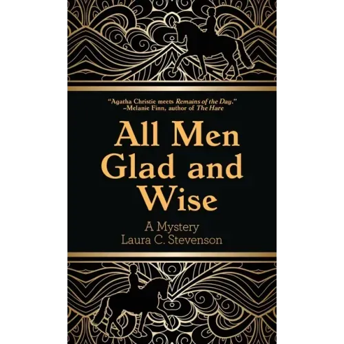 All Men Glad and Wise: A Mystery