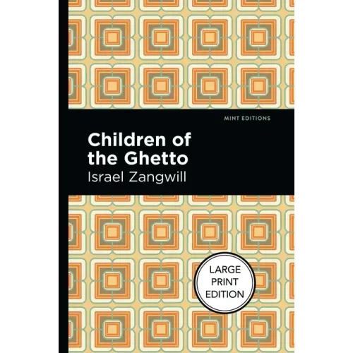 Children of the Ghetto: A Study of a Peculiar People