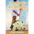 Mentoring for Marriage: A Seven-Week Interactive Course Designed to Prepare Couples for Marriage