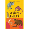 Aesop's Fables: Classic Moral Stories and Timeless Life Lessons for All Ages-Large Print Edition