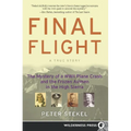 Final Flight: The Mystery of a WW II Plane Crash and the Frozen Airmen in the High Sierra