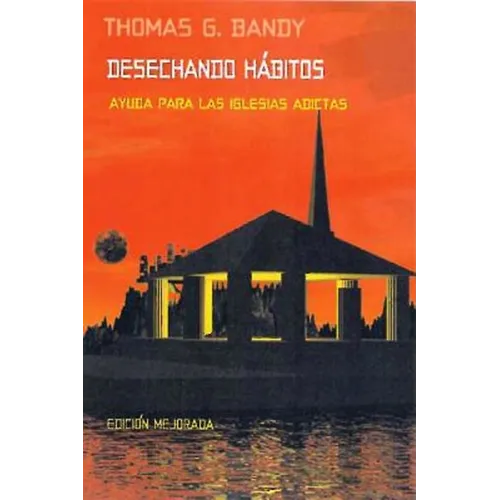 Kicking Habits Spanish Version: Welcome Relief for Addicted Churches Spanish Version