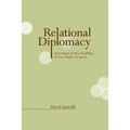 Relational Diplomacy: Innovations in Peacebuilding: A Case Study of Cyprus