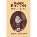 Francis Bacon: The Temper of a Man