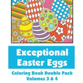 Exceptional Easter Eggs Coloring Book Double Pack (Volumes 3 & 4)