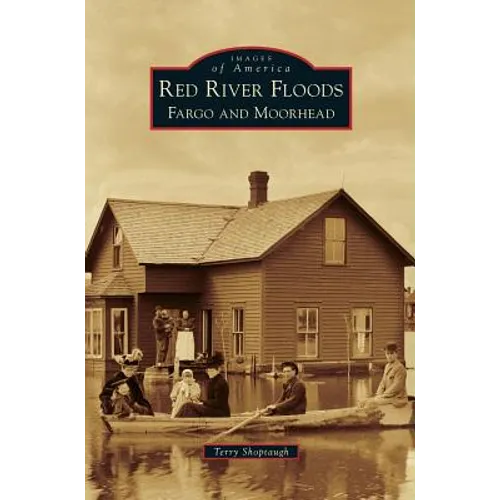 Red River Floods: Fargo and Moorhead