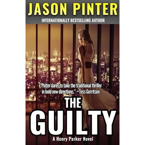 The Guilty: A Henry Parker Novel