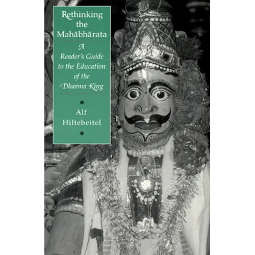 Rethinking the Mahabharata: A Reader's Guide to the Education of the Dharma King