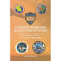 Coastal Warfare against the Vietcong: Volume One 1964-1966