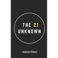 The 21 Unknown