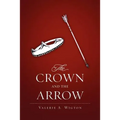The Crown and the Arrow