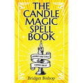 The Candle Magic Spell Book: A Beginner's Guide to Spells to Improve Your Life