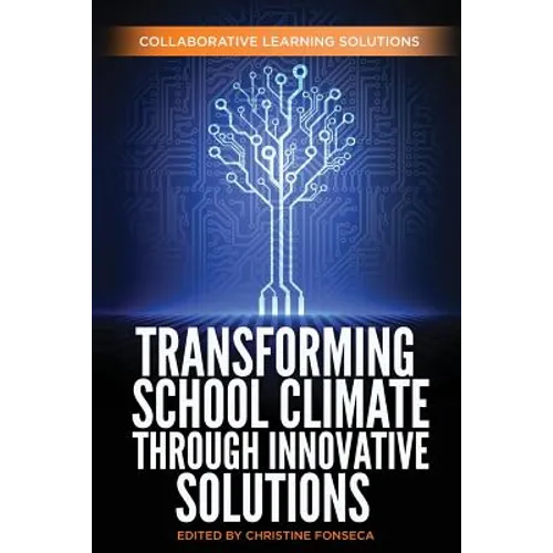 Transforming School Climate Through Innovative Solutions