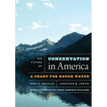 The Future of Conservation in America: A Chart for Rough Water
