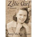 Zelie Girl: A Memoir