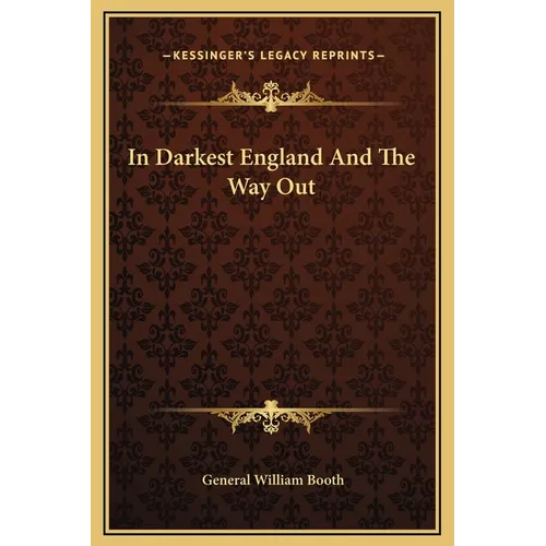 In Darkest England And The Way Out