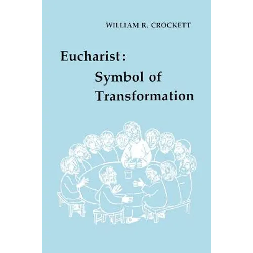 Eucharist: Symbol of Transformation