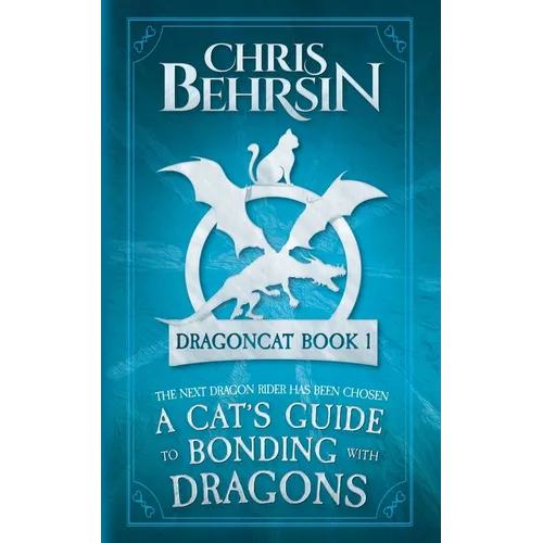 A Cat's Guide to Bonding with Dragons: 5x8 Paperback Edition