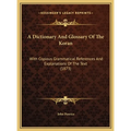 A Dictionary And Glossary Of The Koran: With Copious Grammatical References And Explanations Of The Text (1873)