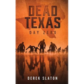 Dead Texas: Day Zero