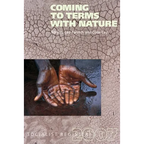 Coming to Terms with Nature: Socialist Register 2007