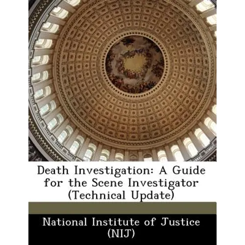 Death Investigation: A Guide for the Scene Investigator (Technical Update)
