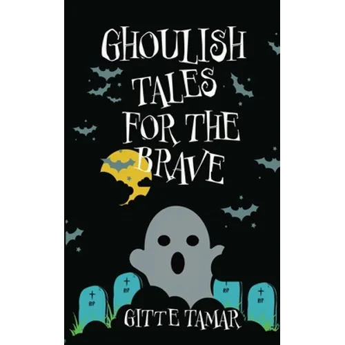 Ghoulish Tales for the Brave