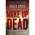 Wake Up Dead: A Cape Town Thriller