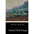 Alaska Days with John Muir