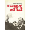 Chamberlain and the Lost Peace