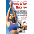 Exercise for Your Muscle Type: The Smart Way to Get Fit