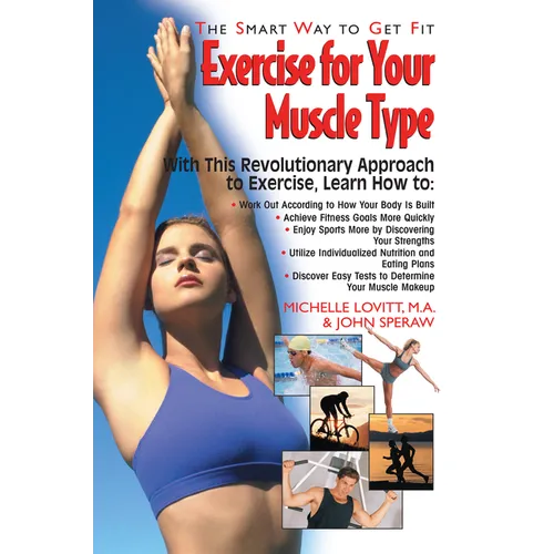 Exercise for Your Muscle Type: The Smart Way to Get Fit