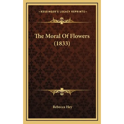 The Moral Of Flowers (1833)