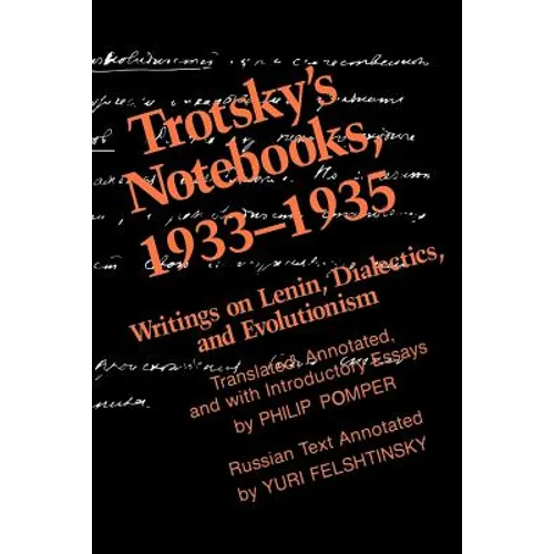 Trotsky's Notebooks, 1933-1935: Writings on Lenin, Dialectics, and Evolutionism