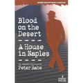 Blood on the Desert / A House in Naples