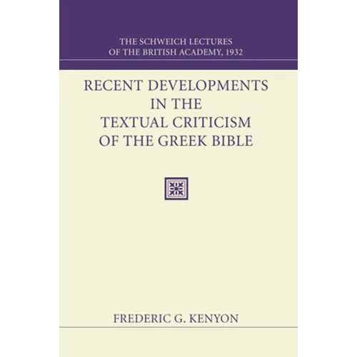 Recent Developments in the Textual Criticism of the Greek Bible