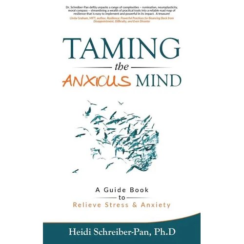 Taming the Anxious Mind: A Guide to Relief Stress & Anxiety