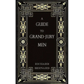 A Guide to Grand-Jury Men: In Modern English