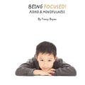 Being Focused! ADHD & Mindfulness