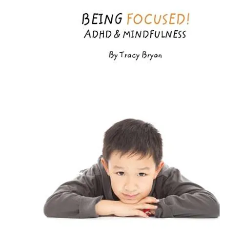 Being Focused! ADHD & Mindfulness