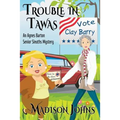 Trouble in Tawas: An Agnes Barton Senior Sleuths Mystery