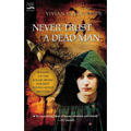 Never Trust a Dead Man