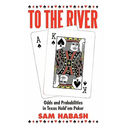 To the River: Odds and Probabilities in Texas Hold'em Poker
